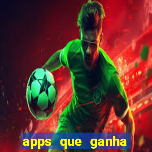 apps que ganha dinheiro jogando